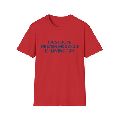 Triston McKenzie Having Fun - Unisex T-shirt