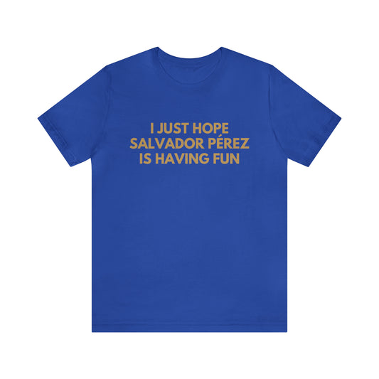 Salvador Perez Having Fun - Unisex T-shirt