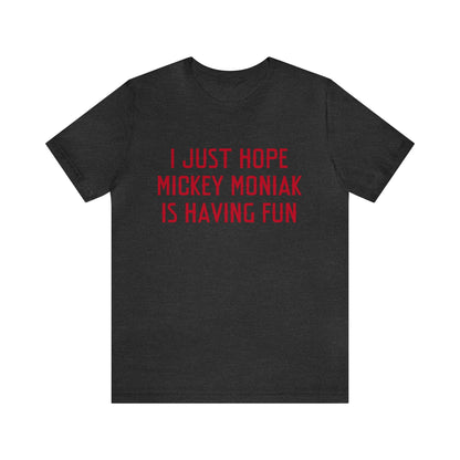 Mickey Moniak Having Fun - Unisex T-shirt