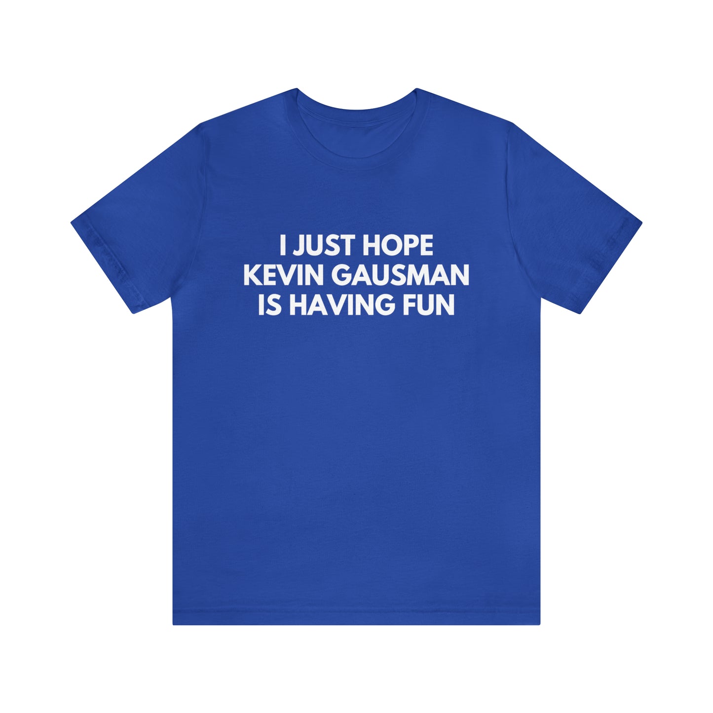 Kevin Gausman Having Fun - Unisex T-shirt