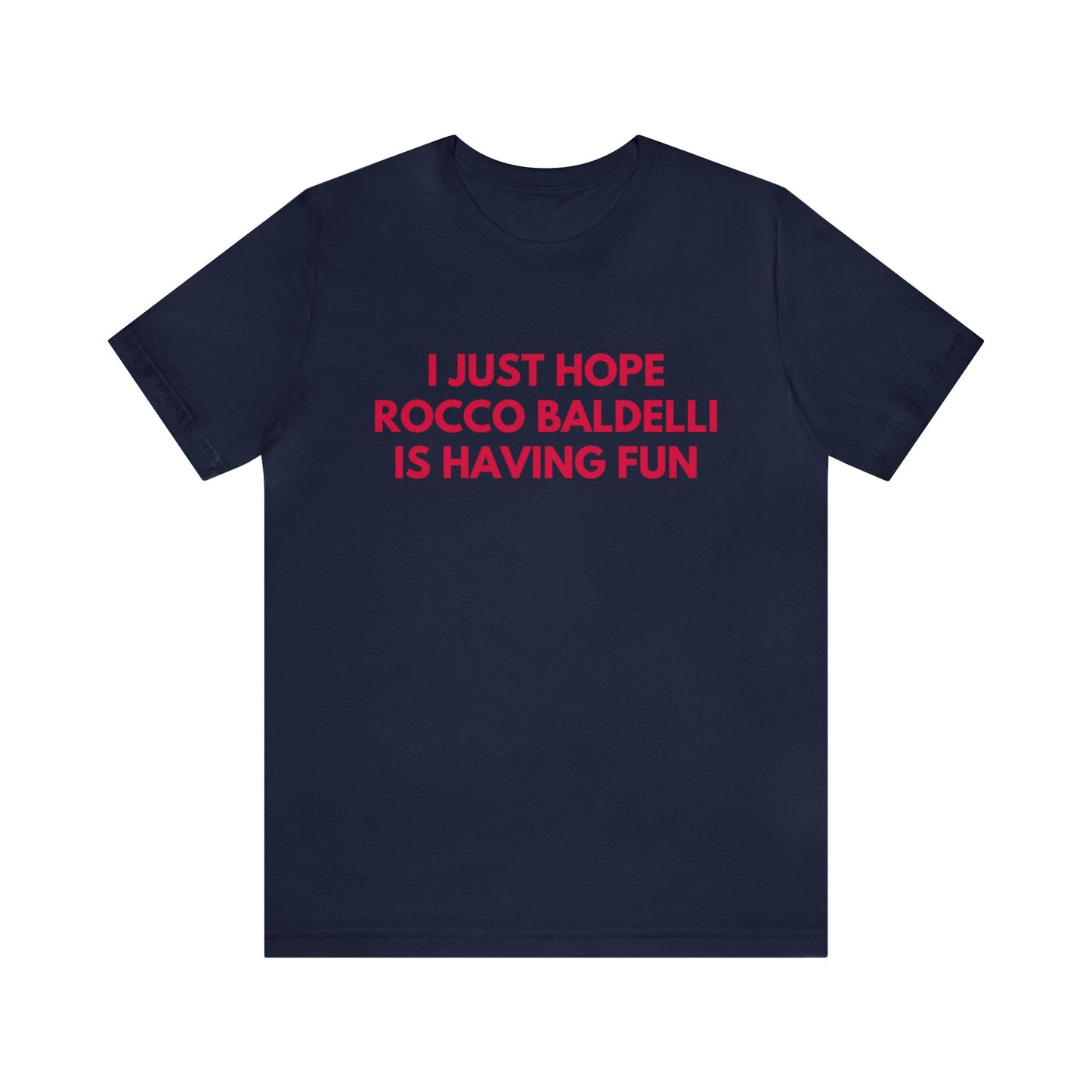 Rocco Baldelli Having Fun - Unisex T-shirt
