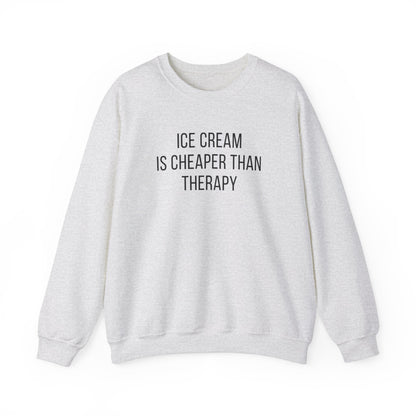 Ice Cream is cheaper than therapy - Unisex Sweatshirt