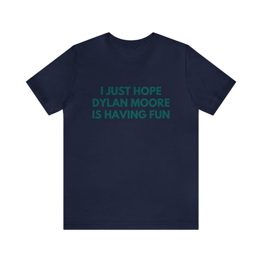 Dylan Moore Having Fun - Unisex T-Shirt