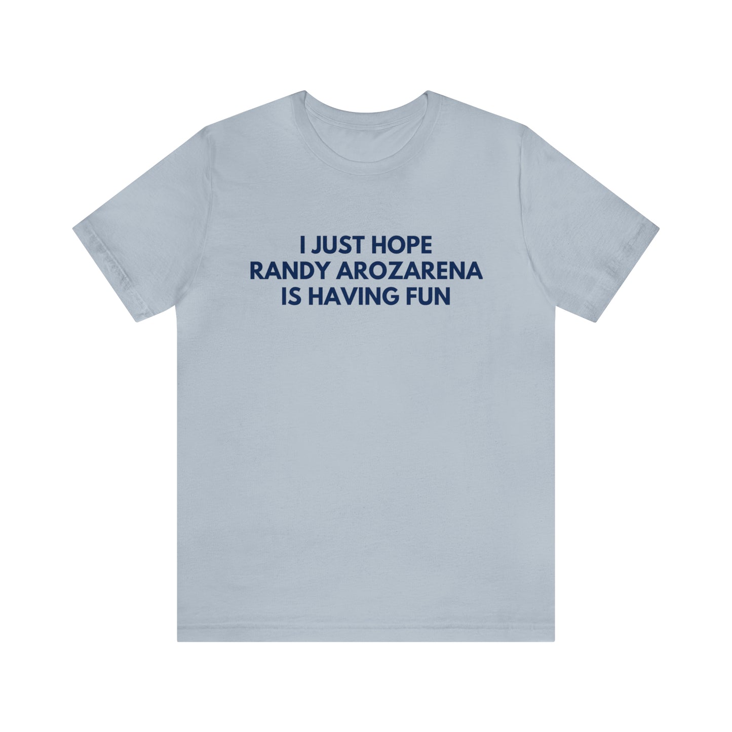 Randy Arozarena Having Fun - Unisex T-Shirt