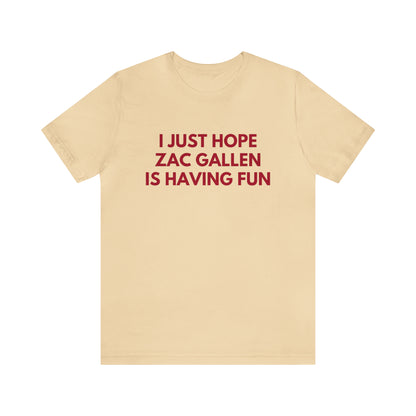 Zac Gallen Having Fun - Unisex T-shirt