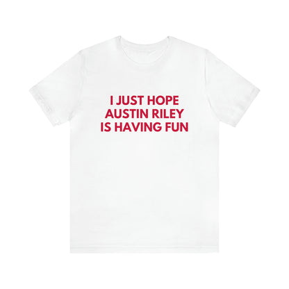 Austin Riley Having Fun - Unisex T-shirt