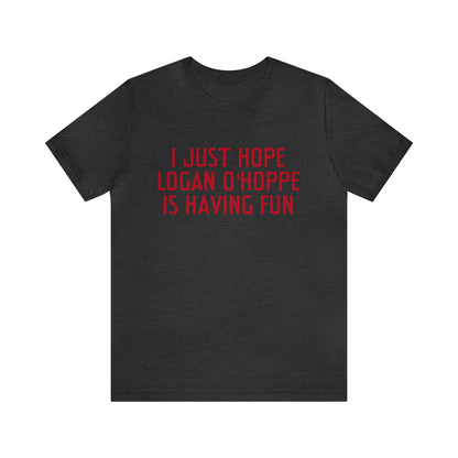 Logan O'Hoppe Having Fun - Unisex T-shirt