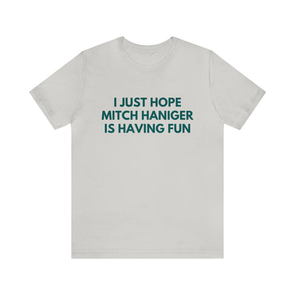 Mitch Haniger Having Fun - Unisex T-shirt