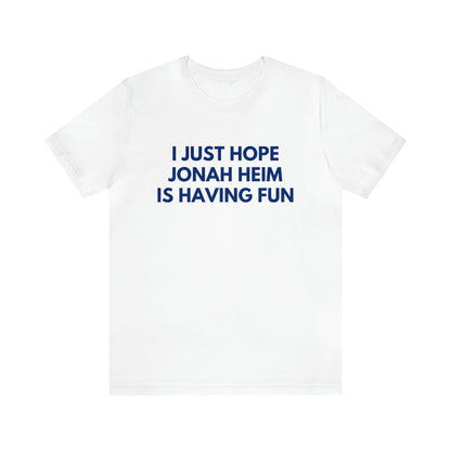 Jonah Heim Having Fun - Unisex T-shirt