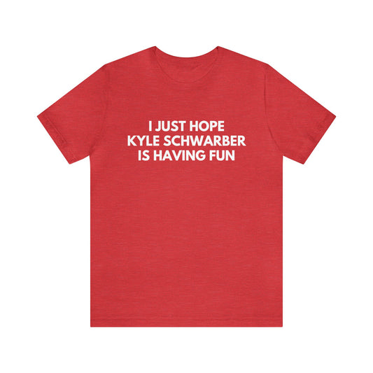 Kyle Schwarber Having Fun - Unisex T-Shirt