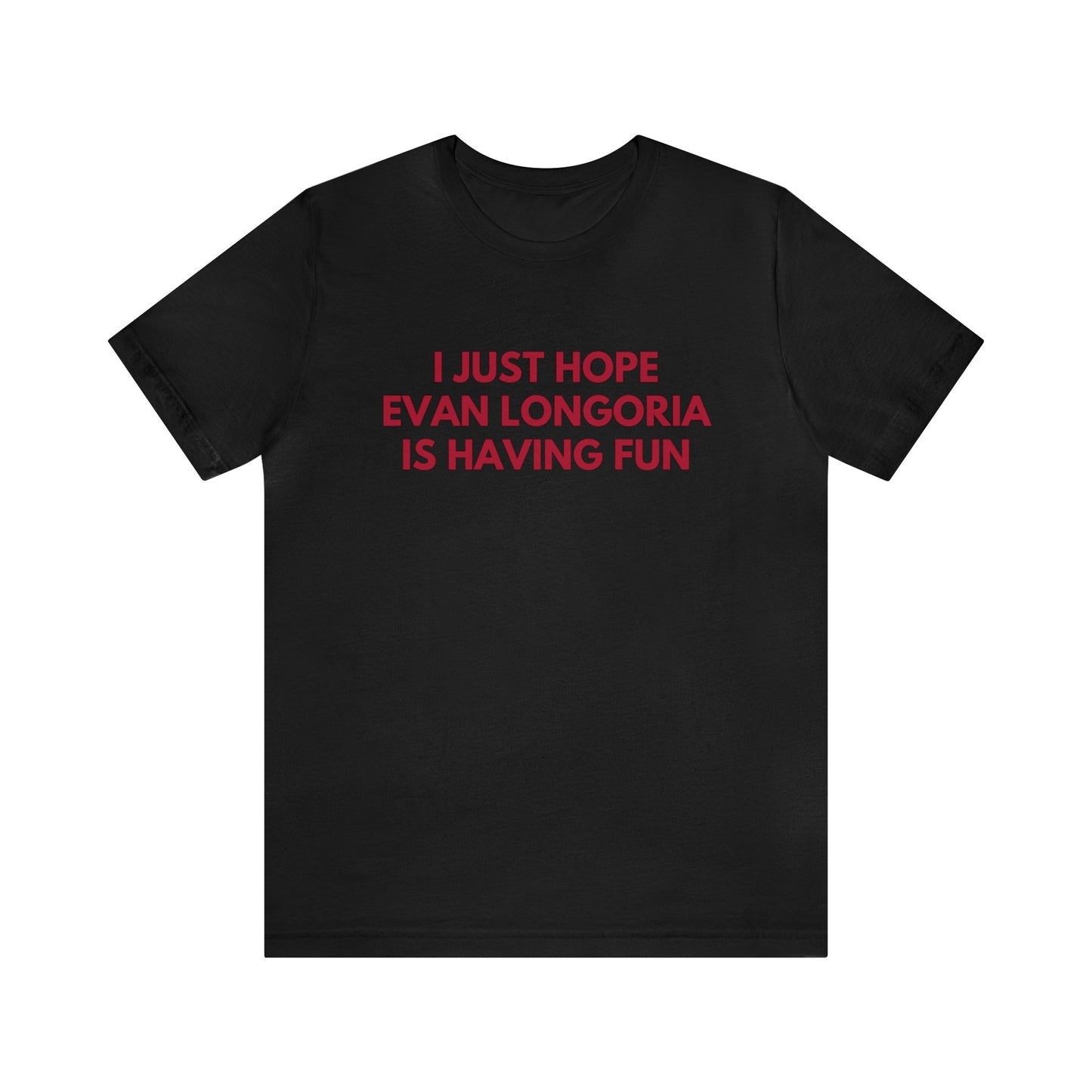 Evan Longoria Having Fun - Unisex T-shirt