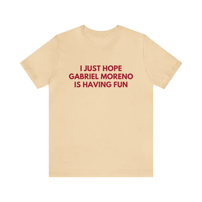 Gabriel Moreno Having Fun - Unisex T-shirt