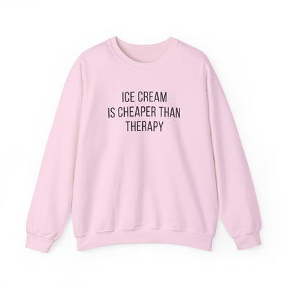 Ice Cream is cheaper than therapy - Unisex Sweatshirt