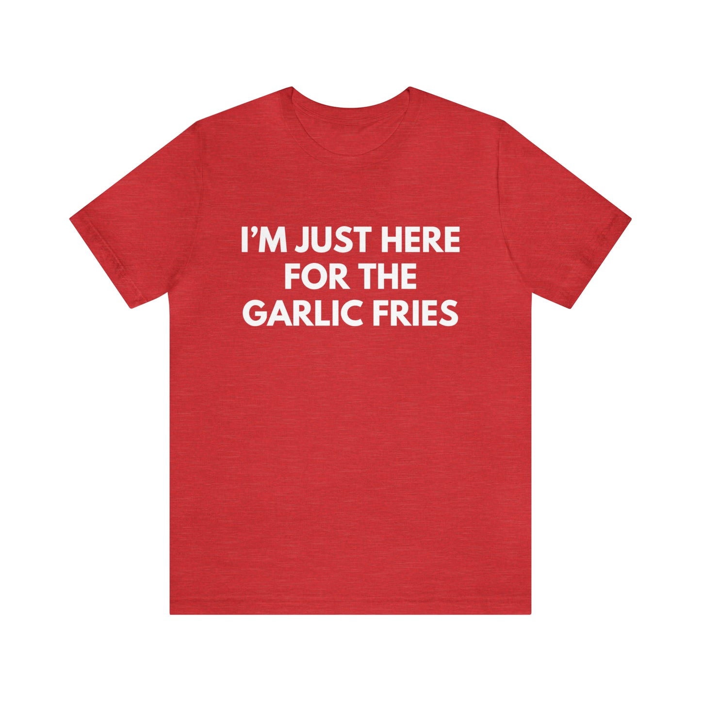 Garlic Fries - Unisex T-Shirt