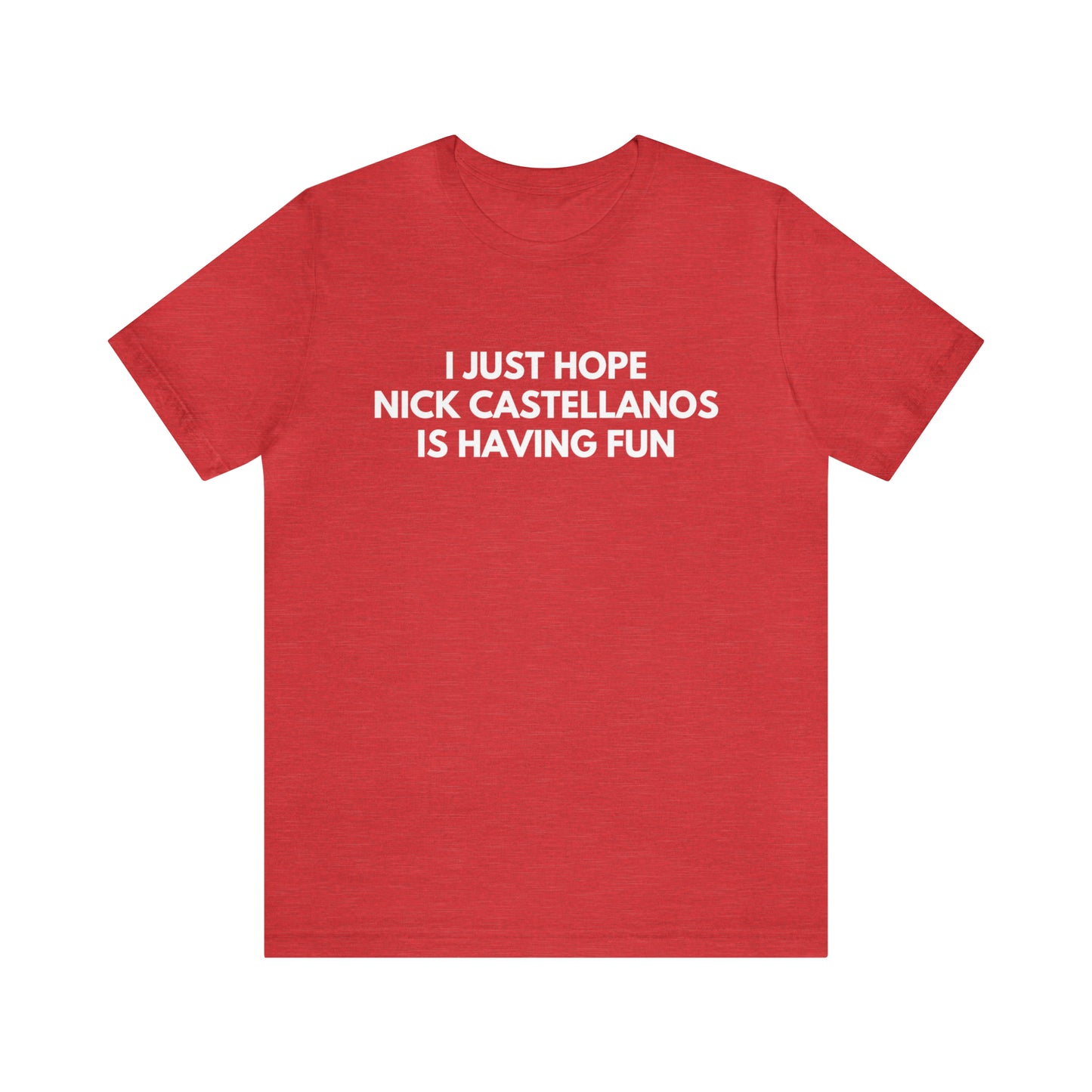 Nick Castellanos Having Fun - Unisex T-Shirt
