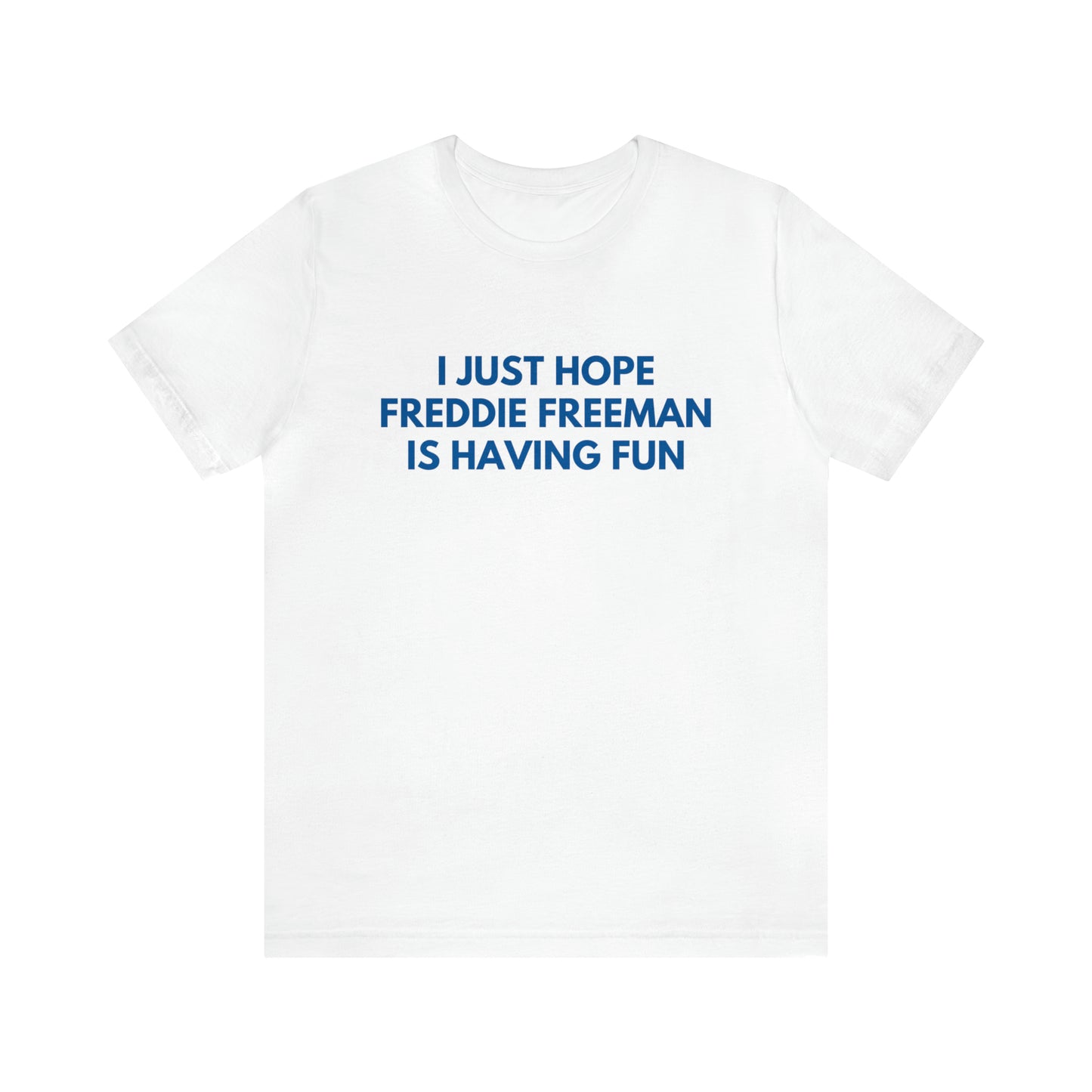 Freddie Freeman Having Fun - Unisex T-shirt