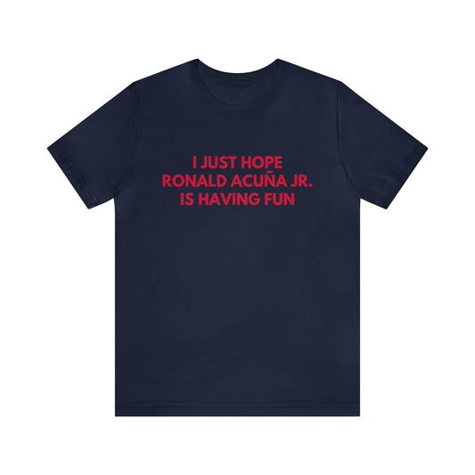 Ronald Acuña Jr. Having Fun - Unisex T-Shirt