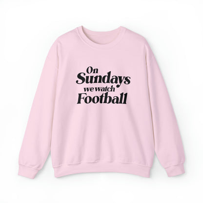 On Sundays we watch Football - Unisex Crewneck Sweatshirt