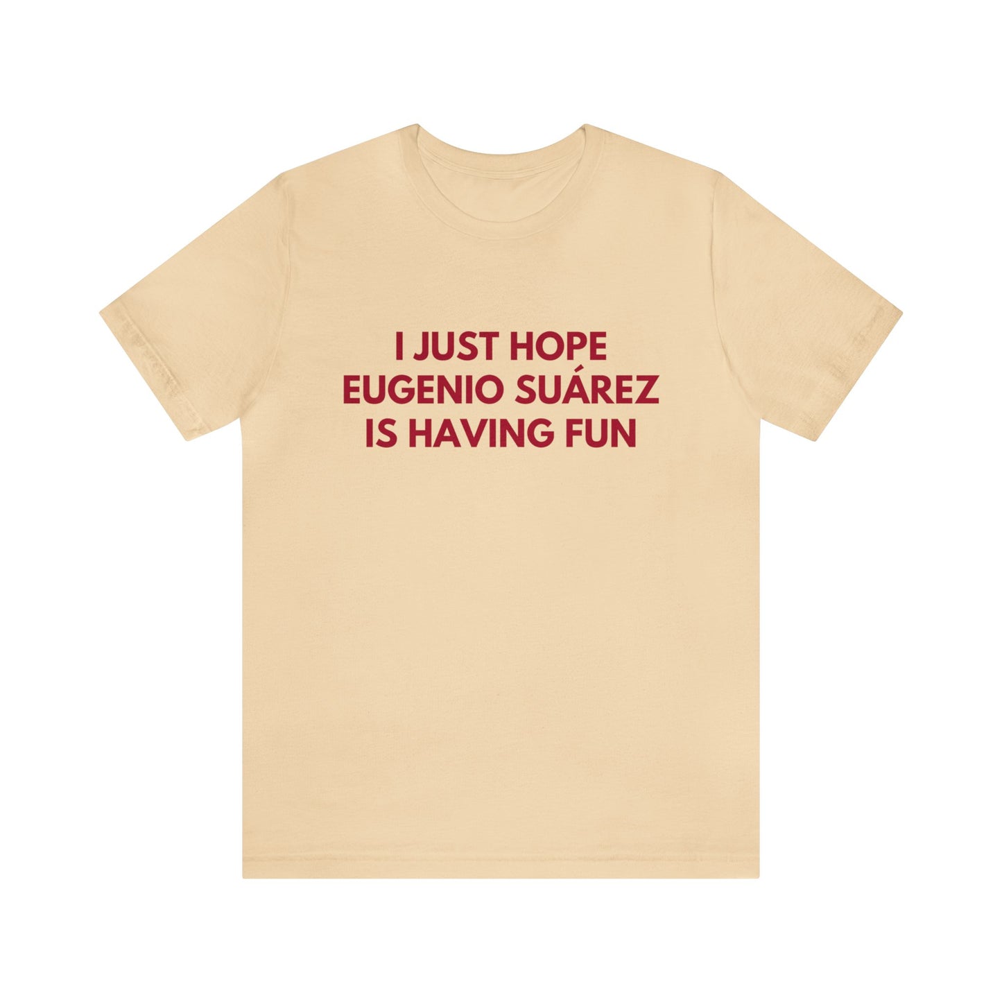 Eugenio Suárez Having Fun - Unisex T-Shirt