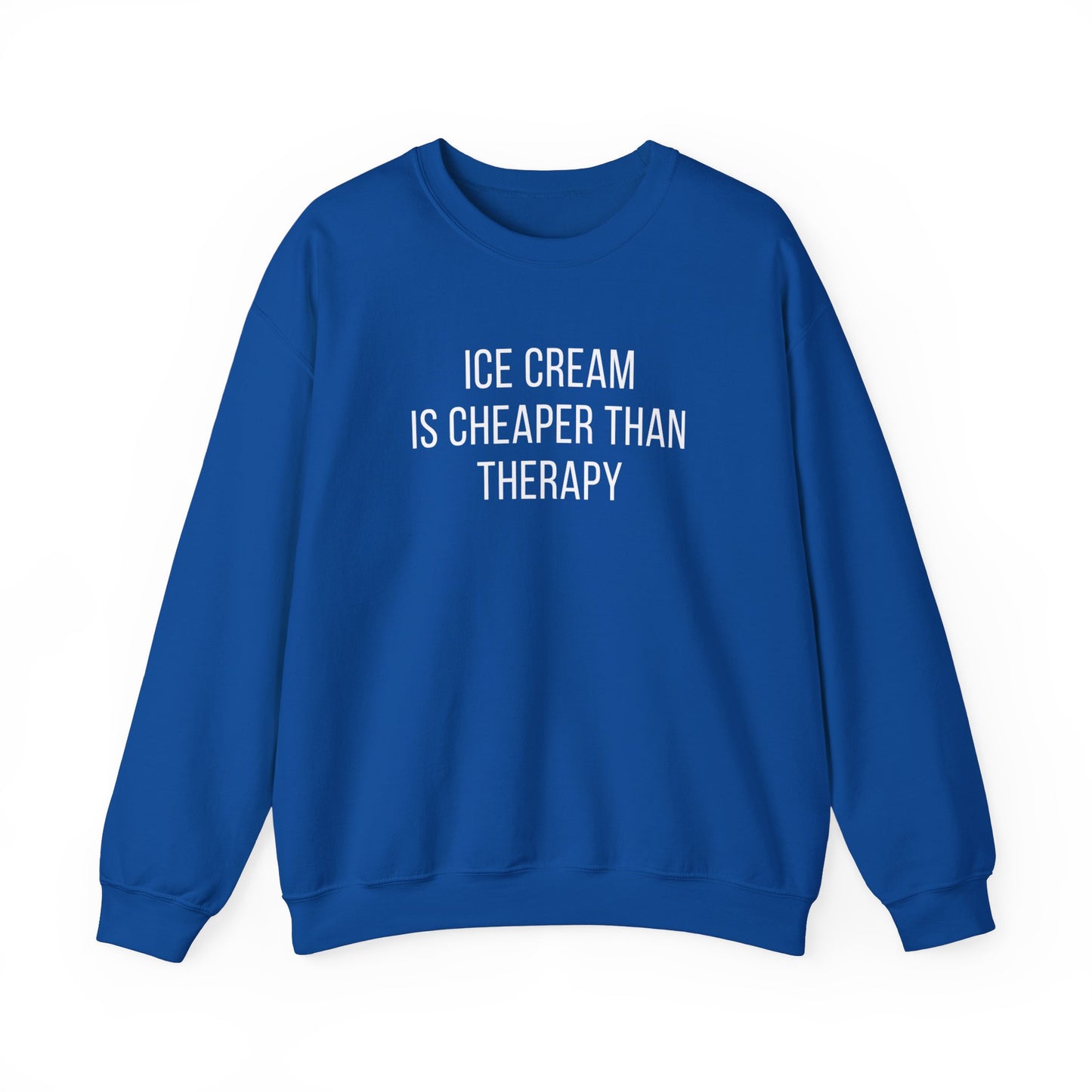 Ice Cream is cheaper than therapy - Unisex Sweatshirt